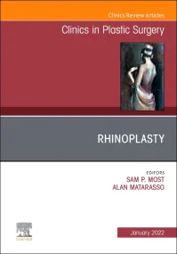 Rhinoplasty, An Issue of Clinics in Plastic Surger...