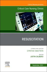 Resuscitation, An Issue of Critical Care Nursing C...