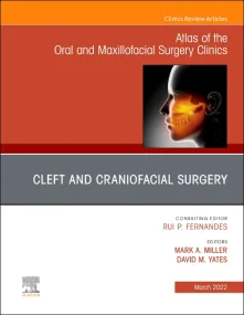 Cleft and Craniofacial Surgery, An Issue of Atlas ...