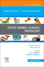 Exotic Animal Clinical Pathology, An Issue of Vete...