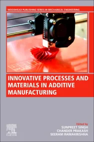 Innovative Processes and Materials in Additive Man...
