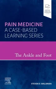 The Ankle and Foot: Pain Medicine: A Case-Based Le...