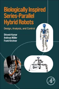 Biologically Inspired Series-Parallel Hybrid Robot...