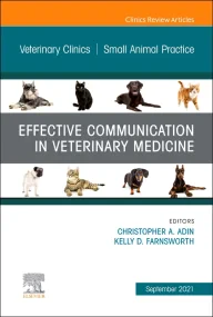 Effective Communication in Veterinary Medicine, An...