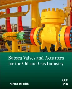 Subsea Valves and Actuators for the Oil and Gas In...