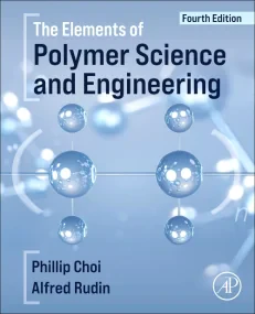 The Elements of Polymer Science and Engineering