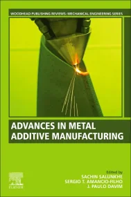 Advances in Metal Additive Manufacturing