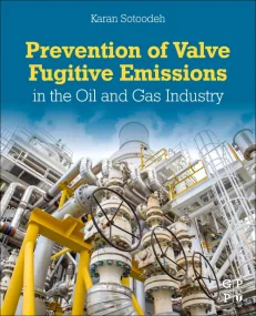 Prevention of Valve Fugitive Emissions in the Oil ...