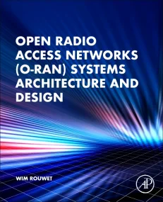 Open Radio Access Network (O-RAN) Systems Architec...