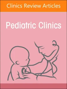 Child Advocacy in Action, An Issue of Pediatric Cl...