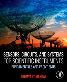 Sensors, Circuits, and Systems for Scientific Inst...