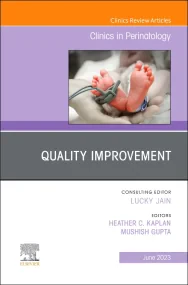 Quality Improvement, An Issue of Clinics in Perina...
