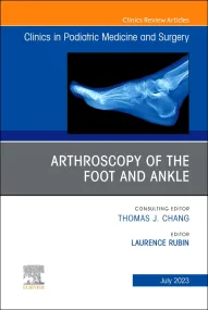 Arthroscopy of the Foot and Ankle, An Issue of Cli...