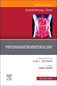 Psychogastroenterology, An Issue of Gastroenterolo...