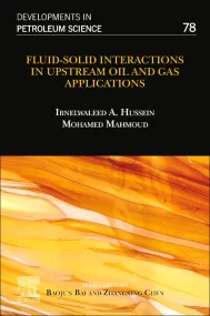 Fluid–Solid Interactions in Upstream Oil and Gas A...