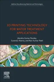 3D Printing Technology for Water Treatment Applica...