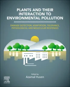 Plants and their Interaction to Environmental Poll...