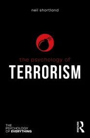 The Psychology of Terrorism (The Psychology of Eve...