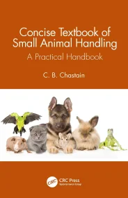 Concise Textbook of Small Animal Handling: A Pract...