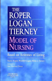 The Roper-Logan-Tierney Model of Nursing