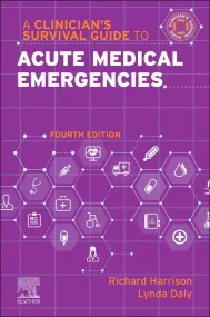 A Clinician’s Survival Guide to Acute Medical Emer...