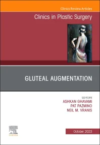 Gluteal Augmentation, An Issue of Clinics in Plast...