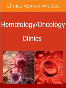New Developments in Myeloma, An Issue of Hematolog...