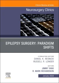 Epilepsy Surgery: Paradigm Shifts, An Issue of Neu...
