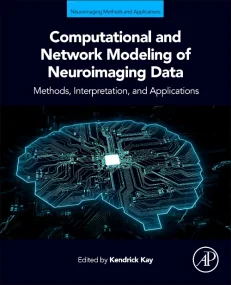 Computational and Network Modeling of Neuroimaging...