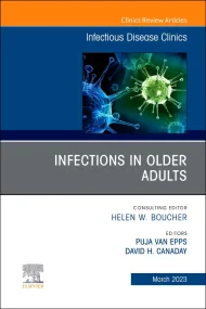 Infections in Older Adults, An Issue of Infectious...