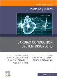 Cardiac Conduction System Disorders, An Issue of C...