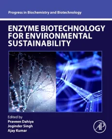 Enzyme Biotechnology for Environmental Sustainabil...