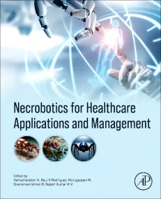 Necrobotics for Healthcare Applications and Manage...