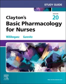 Study Guide for Clayton's Basic Pharmacology for N...