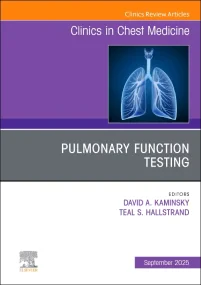 Pulmonary Function Testing, An Issue of Clinics in...