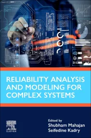 Reliability Analysis and Modeling for Complex Syst...