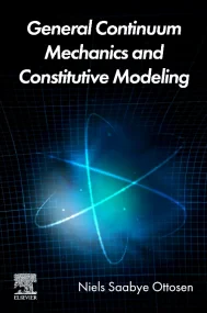 General Continuum Mechanics and Constitutive Model...