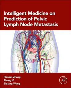 Intelligent Medicine on Prediction of Pelvic Lymph...