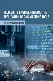 Reliability Engineering and the Application of CNC...