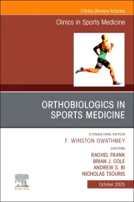 OrthoBiologics in Sports Medicine, An Issue of Cli...