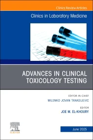 Advances in Clinical Toxicology Testing, An Issue ...