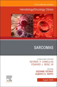 Sarcomas, An Issue of Hematology/Oncology Clinics ...