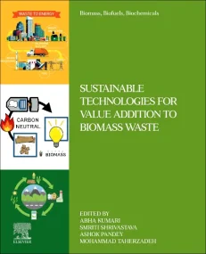Sustainable Technologies for Value Addition to Bio...