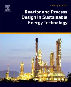 Reactor and Process Design in Sustainable Energy T...