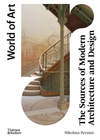 The Sources of Modern Architecture and Design (Wor...