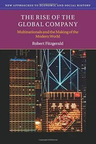 The Rise of the Global Company: Multinationals and...