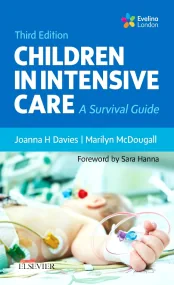Children in Intensive Care: A Survival Guide, 3e 