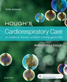 Hough’s Cardiorespiratory Care: an evidence-based,...