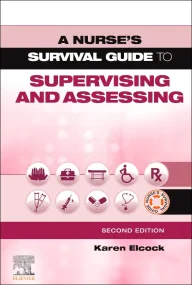 A Nurse's Survival Guide to Supervising and Assess...