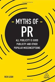 Myths of PR: All Publicity is Good Publicity and O...